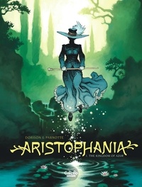 Parnotte Joël et Xavier Dorison - Aristophania - Volume 1 - The Kingdom of Azur.