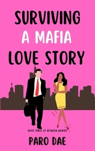  Paro Dae - Surviving A Mafia Love Story - Between Worlds, #3.