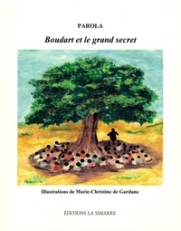  Parola et Gardane marie christine De - Boudart et le grand secret.