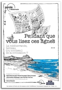  Editions Parole - Parole de Méditerranée N° 1 : La Méditerranée, berceau (ou tombeau) de la civilisation ?.