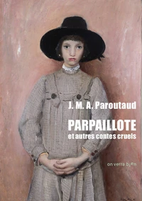 Parpaillote et autres contes cruels