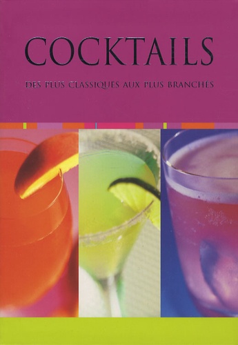  Parragon - Cocktails - Des plus classiques aux plus branchés.