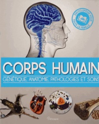  Parragon - Corps humain - Génétique, anatomie, pathologie et soins.