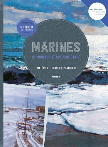 Marines. 12 modèles étape par étape - Matériel, conseil pratiques