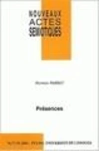 Nouveaux Actes Semiotiques N° 76-78/2001 : Presences