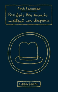 Parfois les ennuis mettent un chapeau