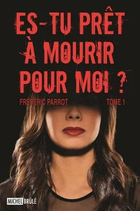 Es-tu pret a mourir pour moi ?