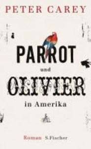 Parrot und Olivier in Amerika - Roman.