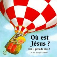 Ou Est Jesus ? Est-Il Pres De Moi ?