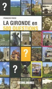 La Gironde en 500 questions