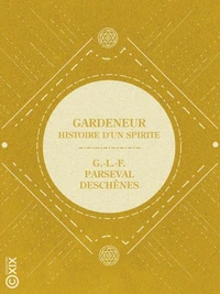 Gardeneur - Histoire d'un spirite