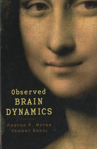Partha Mitra et Hemant Bokil - Observed Brain Dynamics.