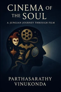 Cinema of the soul: A Jungian Journey Through Film