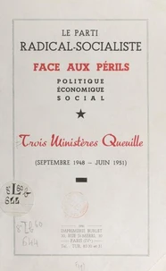 Le Parti radical-socialiste face aux périls politique, économique, social
