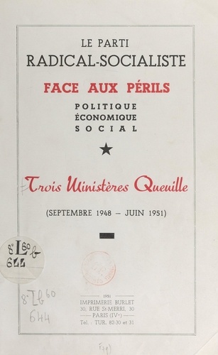 Le Parti radical-socialiste face aux périls politique, économique, social. Trois ministères Queuille (septembre 1948-juin 1951)