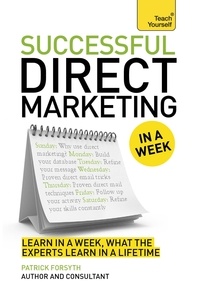 Partick Forsyth - Successful Direct Marketing in a Week: Teach Yourself eBook ePub.