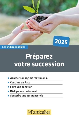 Préparez votre succession 2025 de Particulier editions Le - Livre - Decitre