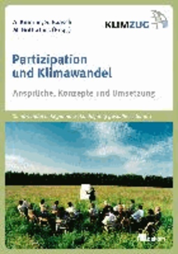 Partizipation und Klimawandel - Ansprüche, Konzepte und Umsetzung.