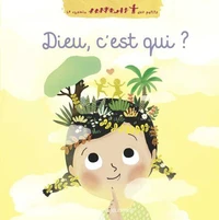 Dieu, c'est qui ?