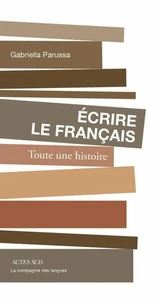 Ecrire le français