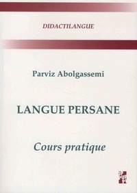 Parviz Abolgassemi - Langue persanne - Cours pratique.