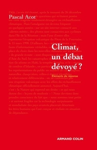 Pascal Acot - Climat, un débat dévoyé ?.