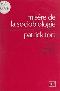 Pascal Acot et Jean-Pierre Gasc - Misère de la sociobiologie.