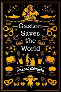Gaston Saves the World