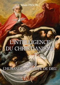 L'intelligence du christianisme