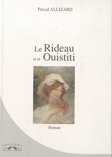 Pascal Allizard - Le Rideau et le Ouistiti.