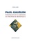 Paul Gauguin. Portrait de l'artiste en prophète bénéfique