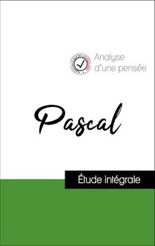  Pascal - Analyse d'une pensée : Pascal (résumé et fiche de lecture plébiscités par les enseignants sur fichedelecture.fr).