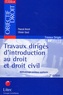 Pascal Ancel et Olivier Gout - Travaux dirigés d'introduction au droit et droit civil. - Méthodologie juridique appliquée.