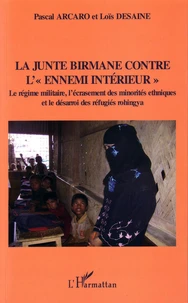 La junte birmane contre l'"ennemi intérieur"