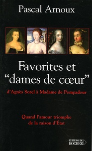Pascal Arnoux - Favorites et "Dames de coeur" - Quand l'amour triomphe de la raisin d'Etat.