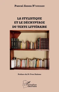 La stylistique et le décryptage du texte littéraire