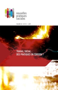 Pascal Aura et Laurence Lamarche - Nouvelles pratiques sociales. Vol. 30 No. 2, Automne 2019 - Travail social : des pratiques en tension ?.