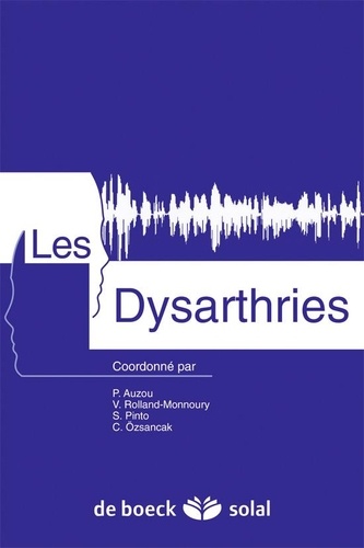 Pascal Auzou et Véronique Rolland-Monnoury - Les dysarthries. 1 Cédérom