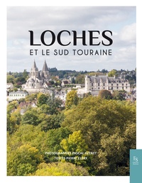 Pascal Avenet - Loches et le Lochois.