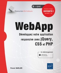 Téléchargez des livres gratuits au format texte WebApp  - Développez votre application responsive avec jQuery, CSS et PHP 9782409024252 iBook CHM in French par Pascal Barlier