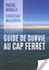 Guide de survie au Cap Ferret