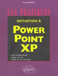 Pascal Bazzea - Initiation à PowerPoint XP.