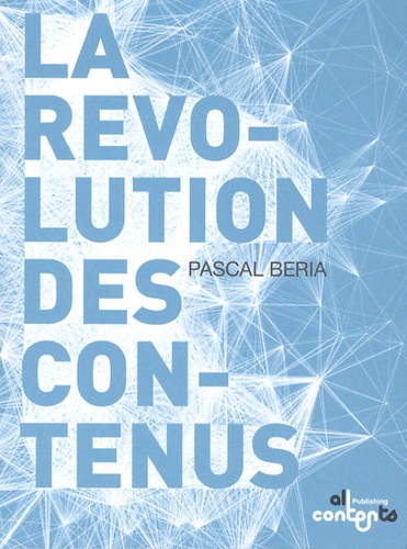 Pascal Beria - La révolution des contenus.