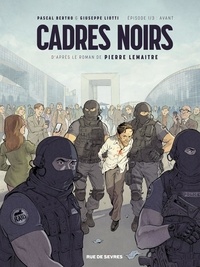 Pascal Bertho et Giuseppe Liotti - Cadres noirs - Tome 1.