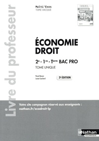 Pascal Besson et Louise Cauchard - Economie-Droit 2de 1re Tle Bac Pro Multi'Exos - Livre du professeur.