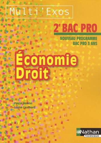 Pascal Besson et Louise Cauchard - Economie Droit 2e Bac Pro.