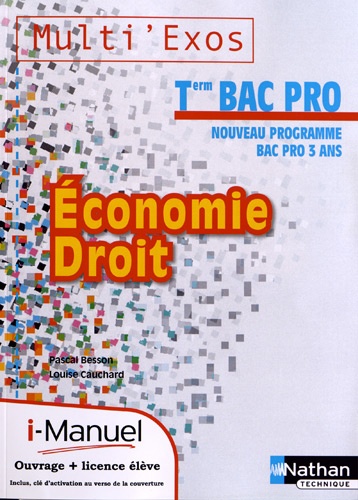 Pascal Besson et Louise Cauchard - Economie Droit Tle Bac Pro.