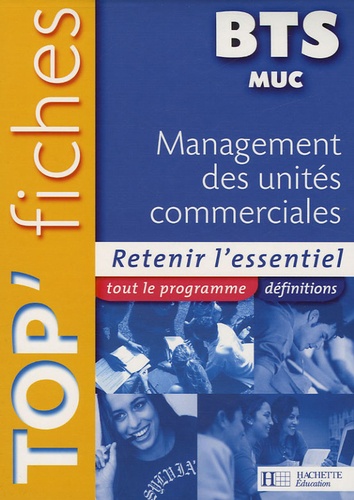 Pascal Besson et Isabelle Colombari - Management des unités commerciales BTS MUC - Retenir l'essentiel.