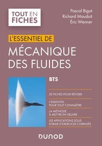 Pascal Bigot et Richard Mauduit - Mécanique des fluides - BTS - L'Essentiel.