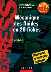 Pascal Bigot et Richard Mauduit - Mécanique des fluides en 20 fiches - 2e éd..
